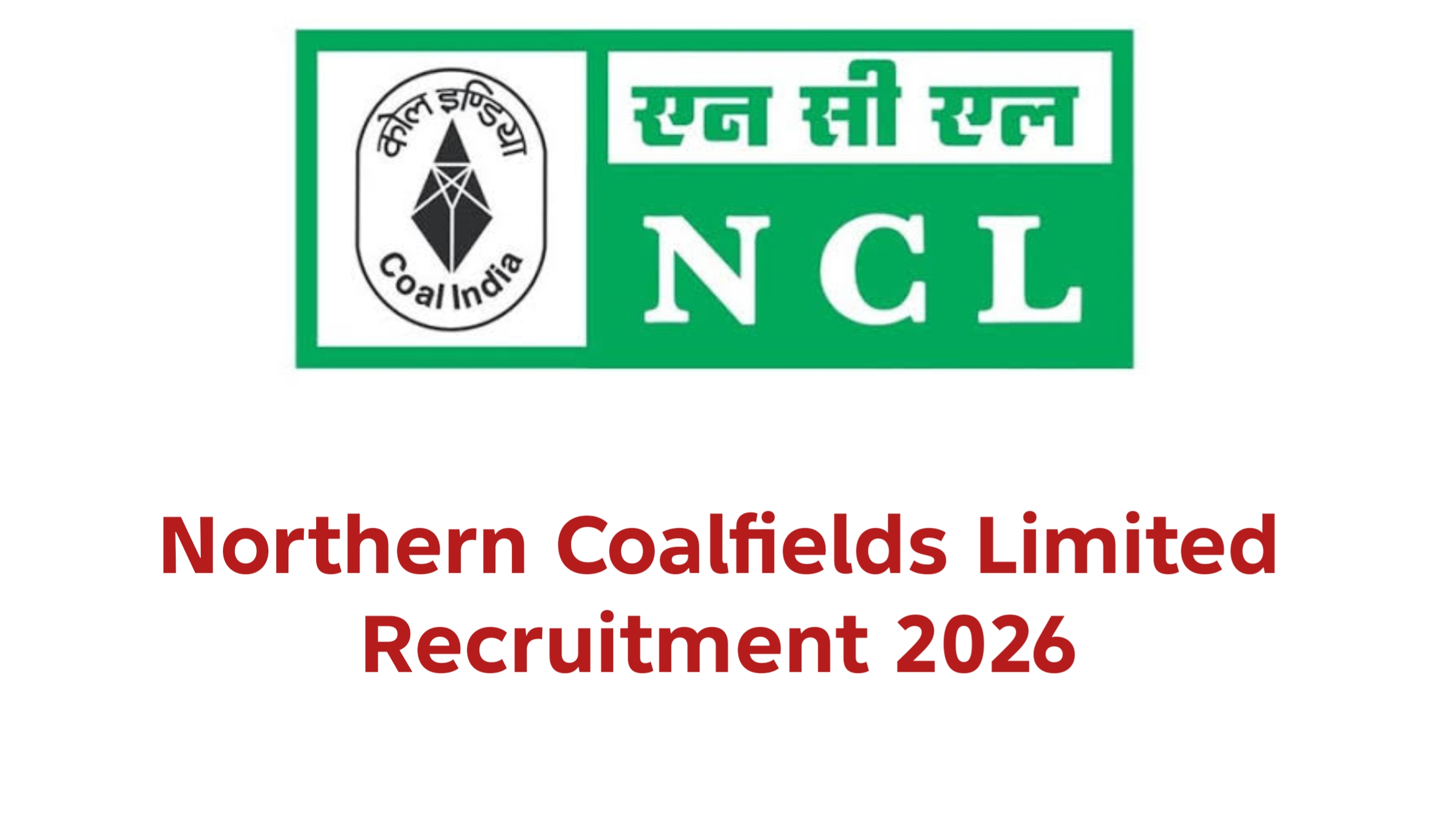 Northern Coalfields Limited Recruitment 2026