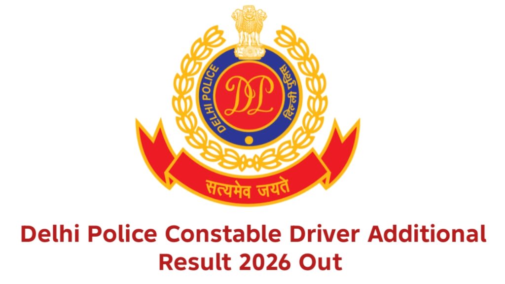 Delhi Police Driver Additional Result 2026